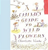 Childs Guide to Wild Flowers (Hardcover)