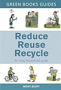 Reduce, Reuse, Recycle : An Easy Household Guide (Paperback, 2 Revised edition)