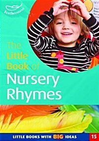 The Little Book of Nursery Rhymes : Little Books with Big Ideas (Paperback)