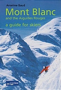 Mont Blanc and the Aiguilles Rouges (Paperback)