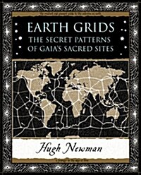 Earth Grids : The Secret Patterns of Gaias Sacred Sites (Paperback)