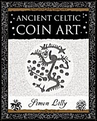 Ancient Celtic Coin Art (Paperback)