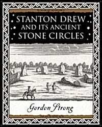Stanton Drew : and Its Ancient Stone Circles (Paperback)
