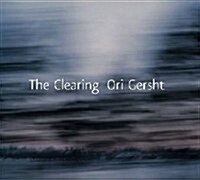 Ori Gersht - The Clearing (Hardcover)