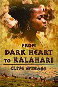 From Dark Heart to Kalahari (Paperback)