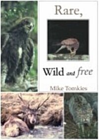 Rare, Wild and Free (Paperback)