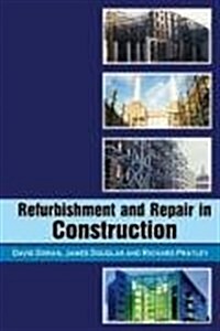 Refurbishment and Repair in Construction (Hardcover)