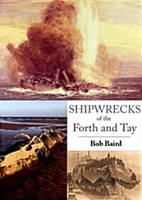 Shipwrecks of the Forth and Tay (Paperback)