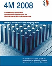 4M 2008 : Proceedings of the 4th International Conference on Multi-material Micro Manufacture (Multiple-component retail product)