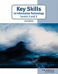 Key Skills in Information Technology Levels 2 and 3 (Paperback)
