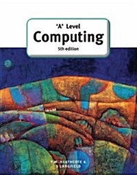 A Level Computing (5th Edition) (Paperback)