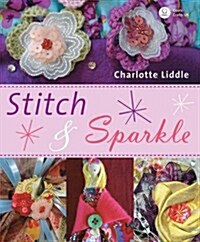 Stitch and Sparkle : 15 Easy Projects to Stick and Sew (Paperback)