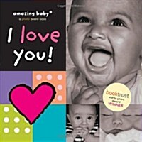 I Love You (New Edition) : Amazing Baby (Hardcover)