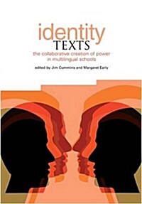 Identity Texts : the Collaborative Creation of Power in Multilingual Schools (Paperback)