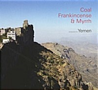 Coal, Frankincense and Myrrh : Yemen and British Yemenis (Hardcover)