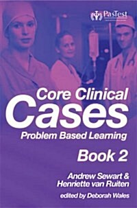 Core Clinical Cases : Problem Based Learning (Paperback)