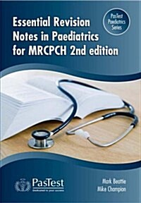 Essential Revision Notes in Paediatrics for MRCPCH (Paperback, 2 Revised edition)