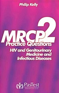 MRCP 2: Practice Questions Infectious Diseases and HIV Medicine (Paperback)