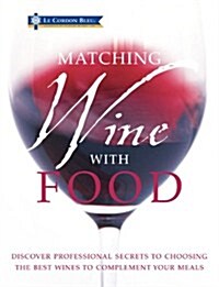 Cordon Bleu Matching Wine with Food (Paperback)