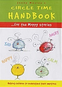 A Circle Time Handbook for the Moppy Stories : Helping Children to Understand Their Emotions (Paperback)