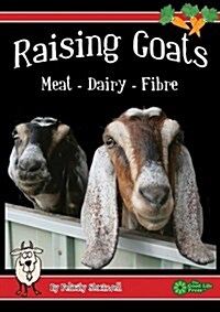 Raising Goats for Meat and Dairy (Paperback)