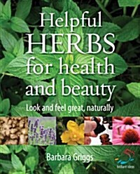 Helpful Herbs for Health and Beauty (Paperback)