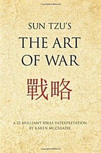 Sun Tzus The Art of War : A 52 brilliant ideas interpretation (Paperback)