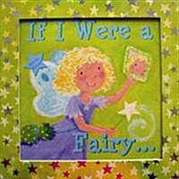 If I Were a Fairy (Hardcover)