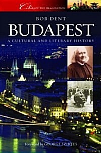 Budapest : A Cultural and Literary History (Cities of the Imagination) (Paperback)