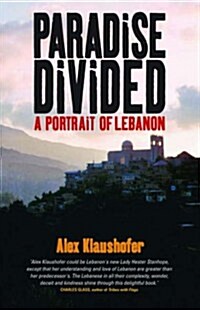Paradise Divided : A Portrait of Lebanon (Paperback)