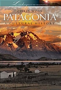 Patagonia : A Cultural History (Paperback)