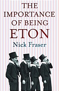 Importance of Being Eton (Hardcover)