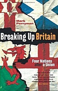 Breaking Up Britain (Paperback)