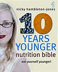 10 Years Younger Nutrition Bible (Paperback)