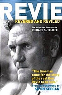 Revie Revered and Reviled (Hardcover)