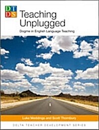 Delta Tch Dev: Teaching Unplugged (Paperback)