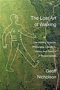 The Lost Art of Walking (Paperback)