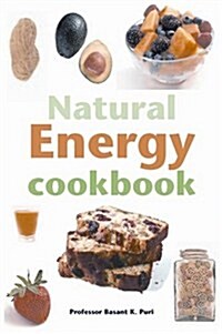 The Natural Energy Cookbook (Paperback)