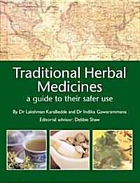 Traditional Herbal Medicines : A Guide to Their Safer Use (Paperback)