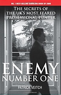 Enemy Number One : The Secrets of the UKs Most Feared Professional Punter (Paperback)