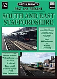 British Railways Past and Present Volume 62: South and East Staffordshire (Paperback)