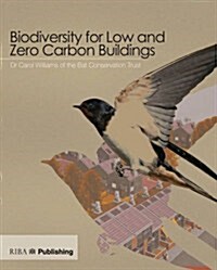 Biodiversity for Low and Zero Carbon Buildings : A Technical Guide for New Build (Paperback)