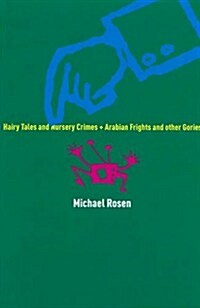 Hairy Tales and Nursery Crimes and Arabian Frights and Other Gories (Paperback)