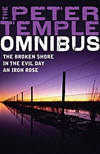 A Peter Temple Omnibus : The Broken Shore, In the Evil Day, An Iron Rose (Paperback)
