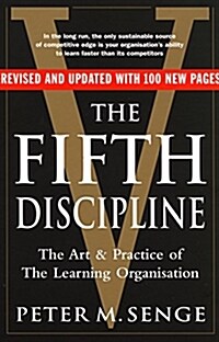 The Fifth Discipline: The art and practice of the learning organization : Second edition (Paperback)
