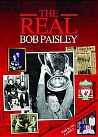 Real Bob Paisley (Hardcover)