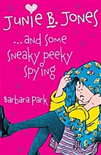 Junie B. Jones and Some Sneaky Peeky Spying (Paperback)