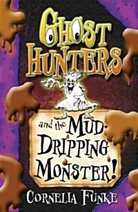 Ghosthunters and the Mud-dripping Monster! (Paperback)