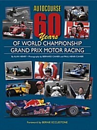 Autocourse 60 Years of Grand Prix Motor Racing (Hardcover)