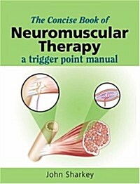 Concise Book of Neuromuscular Therapy (Paperback)